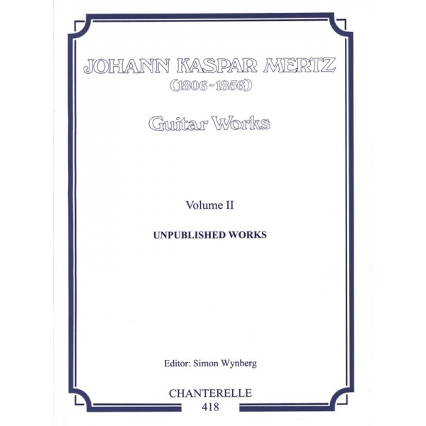 Mertz, Johann Kaspar - Guitar Works Unpublished Works Vol.2