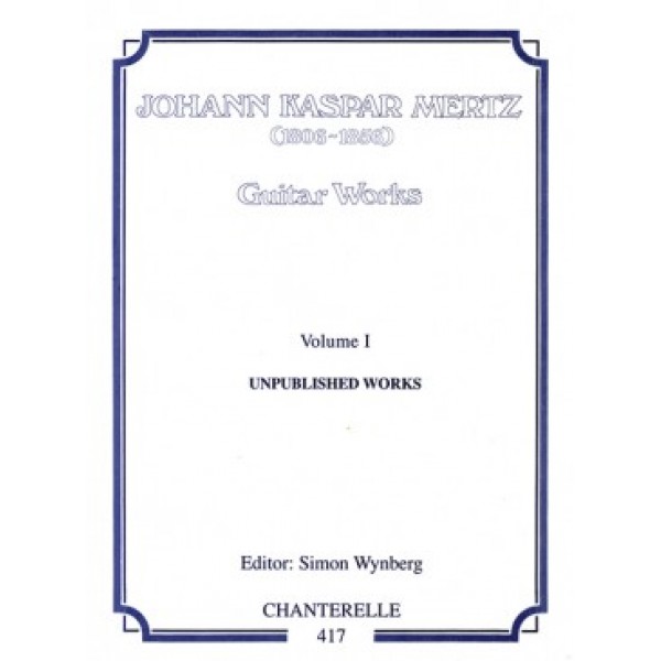 Mertz, Johann Kaspar - Unpublished Works Vol.1