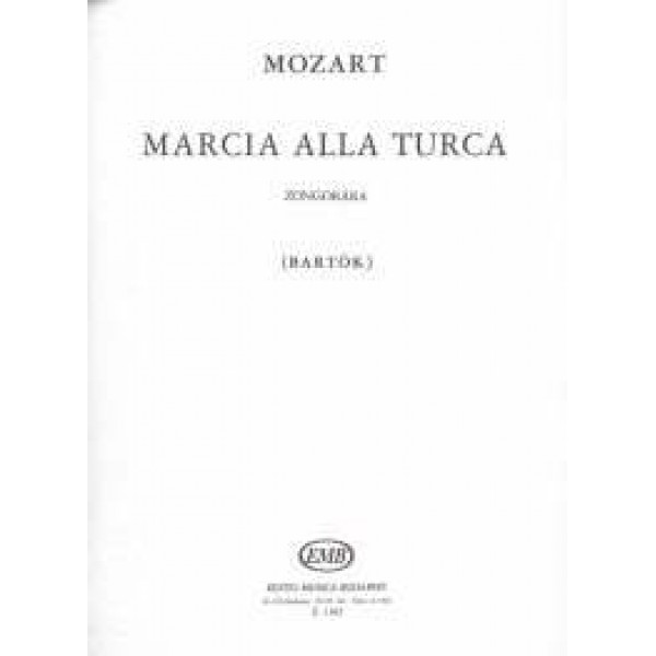 Bartók Béla - Wolfgang Amadeus Mozart : Marcia alla Turca