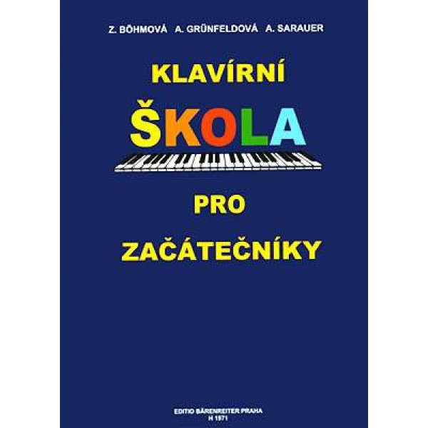 Bohmová, Grunfeldová, Sarauer: Klavírní Škola Pro Začátečníky