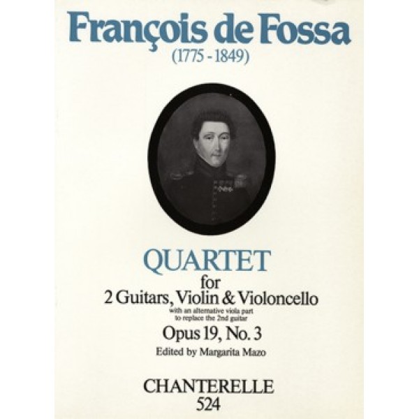 Fossa de, Francois - Quartet for 2 Guitars,Violin and Violoncello Op.19/3 