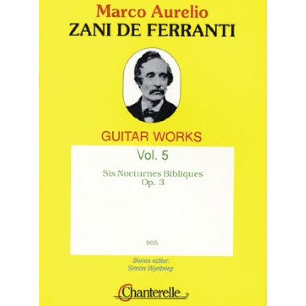 Zani de Ferranti, Marco Aurelio - 6 Nocturnes Bibliques Op.3