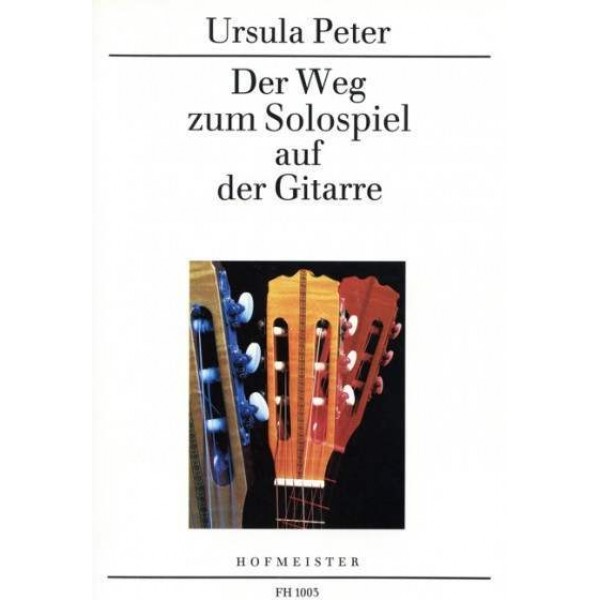 Peter, Ursula - Der Weg zum Solospiel auf der Gitarre