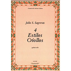 Sagreras, Julio Salvador - 4 Estilos Criollos