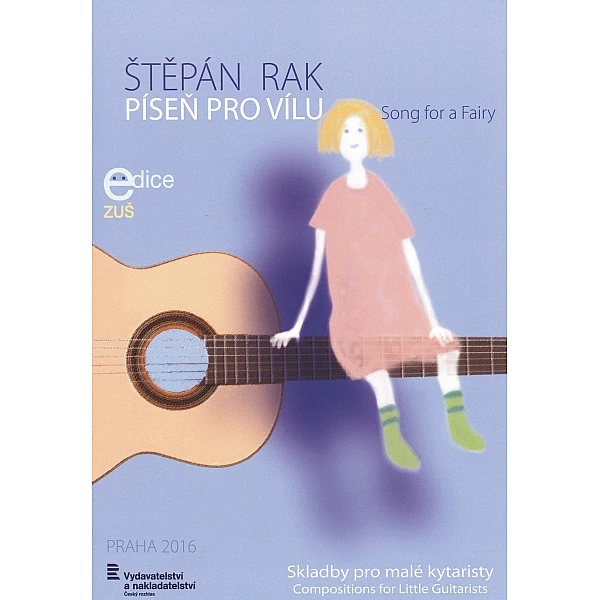 Rak, Stepán - Píseň pro vílu / 14 skladbiček pro malé kytaristy Rak, Stepán - Píseň pro vílu / 14 skladbiček pro malé kytaristy