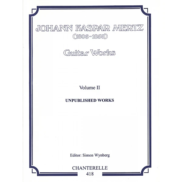 Mertz, Johann Kaspar - Guitar Works Unpublished Works Vol.2