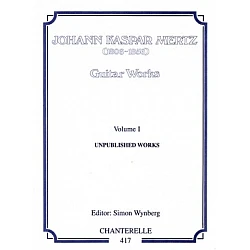 Mertz, Johann Kaspar - Unpublished Works Vol.1