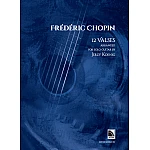 Chopin, Frédéric - 12 Valses (arr. for solo guitar by Jerzy Koenig)