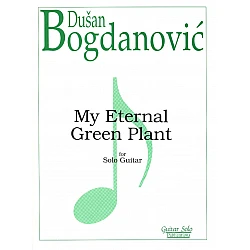 Bogdanovic, Dusan - My Eternal Green Plant