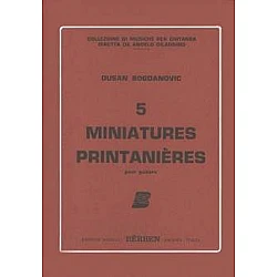 Bogdanovic, Dusan - 5 Miniatures Printaniéres
