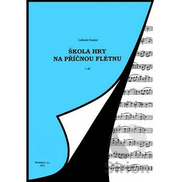 Lubomír Kantor - Škola hry na příčnou flétnu I. diel