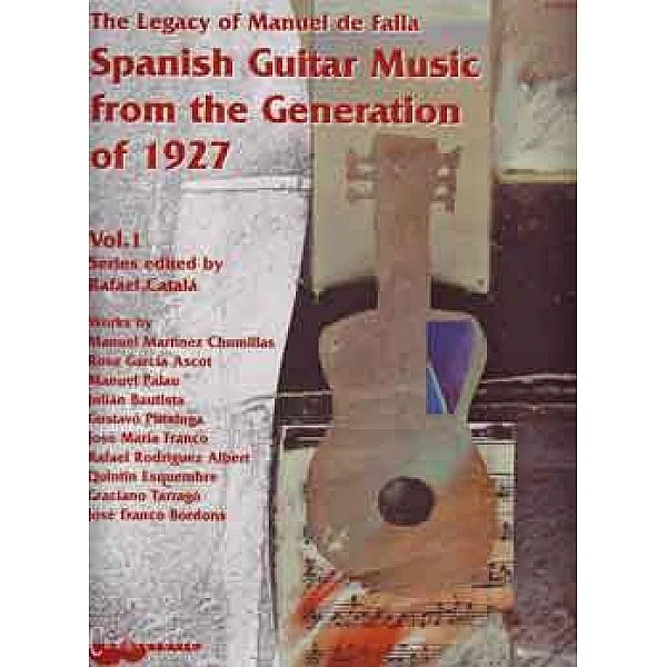 Spanish Guitar Music from the Generation of 1927, Vol.1 Spanish Guitar Music from the Generation of 1927, Vol.1