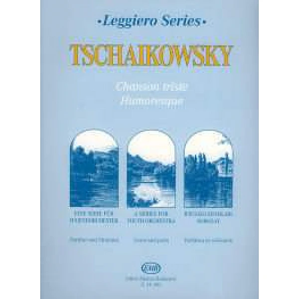 Leggiero s. - Tchaikovsky - Chanson triste - Humoresque