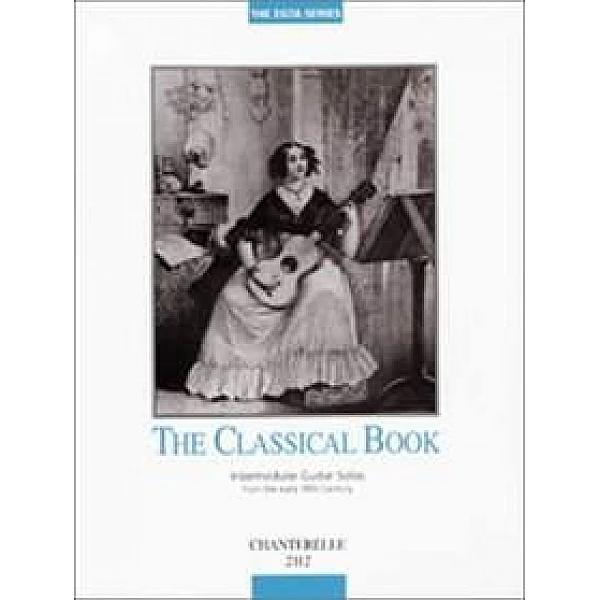 The Classical Book - Intermediate Guitar Solos from the early 19th Century The Classical Book - Intermediate Guitar Solos from the early 19th Century