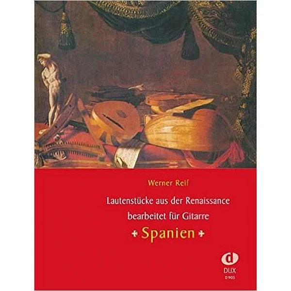 Reif, Werner -  Lautenstücke aus der Renaissance : Spanien 