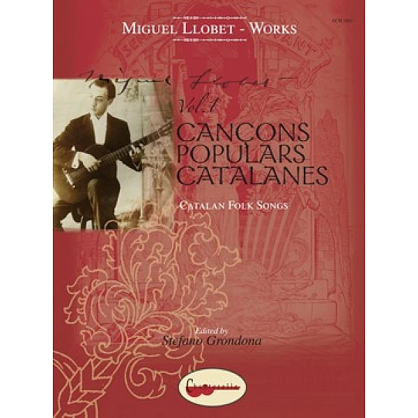 Llobet, Miguel - Guitar Works Vol.1, Catalan Folk Songs Llobet, Miguel - Guitar Works Vol.1, Catalan Folk Songs